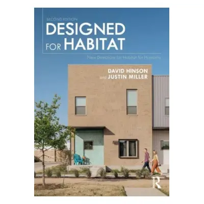 "Designed for Habitat: New Directions for Habitat for Humanity" - "" ("Hinson David")