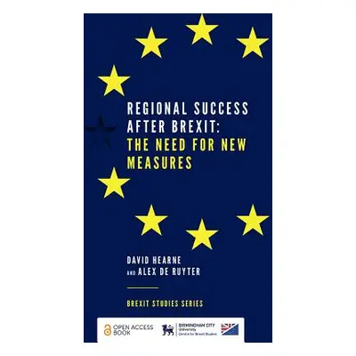 "Regional Success After Brexit: The Need for New Measures" - "" ("Hearne David")