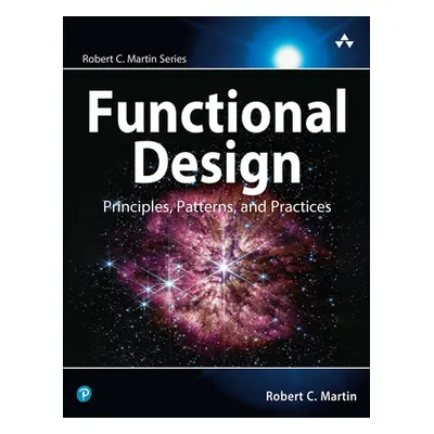 "Functional Design: Principles, Patterns, and Practices" - "" ("Martin Robert")