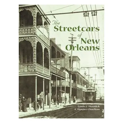 "The Streetcars of New Orleans" - "" ("Hennick Louis")