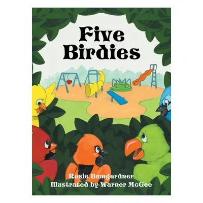 "Five Birdies" - "" ("Bumgardner Rosie")