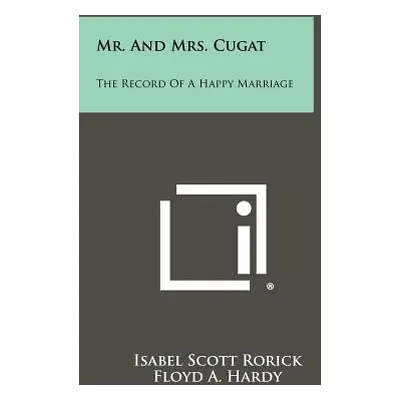 "Mr. And Mrs. Cugat: The Record Of A Happy Marriage" - "" ("Rorick Isabel Scott")