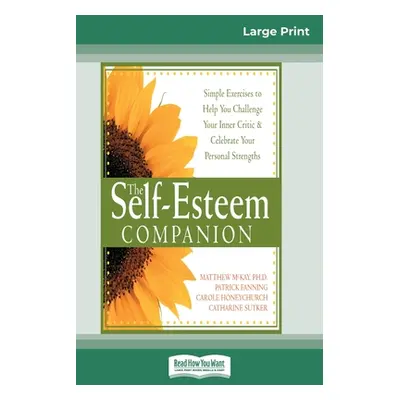 "Self-Esteem Companion: Second Edition (16pt Large Print Edition)" - "" ("Fanning Patrick")