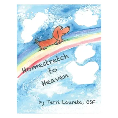 "Homestretch to Heaven" - "" ("Laureta Osf Terri")