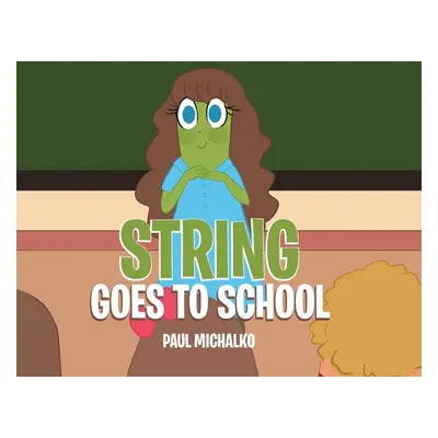 "String Goes to School" - "" ("Michalko Paul")