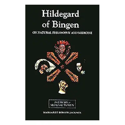 "Hildegard of Bingen: On Natural Philosophy and Medicine: Selections from Cause Et Cure" - "" ("