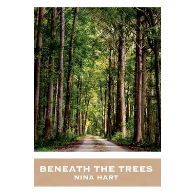 "Beneath the Trees" - "" ("Hart Nina")