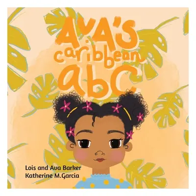 "Ava's Caribbean ABC" - "" ("Marshall Barker Lois")