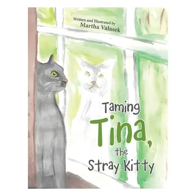 "Taming Tina, the Stray Kitty" - "" ("Valasek Martha")