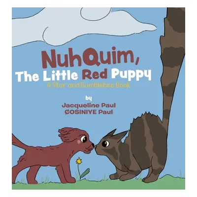 "Nuhquim, The Little Red Puppy: A Star and Bumblebee Book" - "" ("Paul Jacqueline")