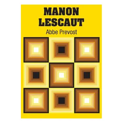 "Manon Lescaut" - "" ("Prevost Abbe")