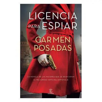 "Licencia Para Espiar" - "" ("Posadas Carmen")