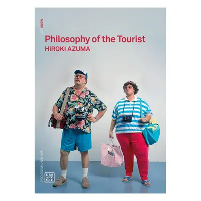 "Philosophy of the Tourist" - "" ("Azuma Hiroki")