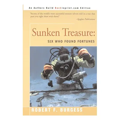 "Sunken Treasure: Six Who Found Fortunes" - "" ("Burgess Robert F.")