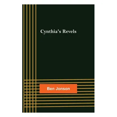 "Cynthia's Revels" - "" ("Jonson Ben")