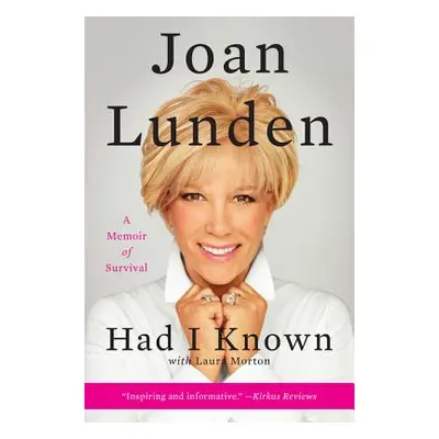 "Had I Known: A Memoir of Survival" - "" ("Lunden Joan")