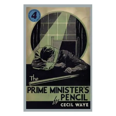 "The Prime Minister's Pencil: A 'Perrins, Private Investigators' Mystery" - "" ("Waye Cecil")