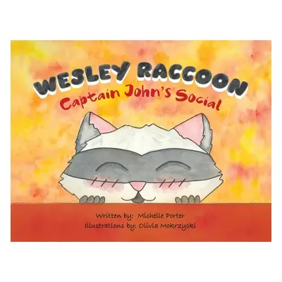 "Wesley Raccoon: Captain John's Social" - "" ("Porter Michelle")