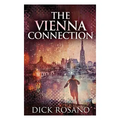 "The Vienna Connection" - "" ("Rosano Dick")