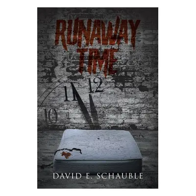 "Runaway Time" - "" ("Schauble David E.")