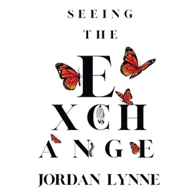 "Seeing the Exchange" - "" ("Lynne Jordan")