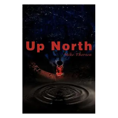 "Up North" - "" ("Thorsen Mike")