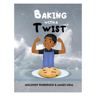 "Baking with a Twist" - "" ("Roberson Melondy")