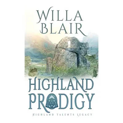 "Highland Prodigy" - "" ("Blair Willa")