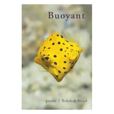 "Buoyant" - "" ("Bloyd Rebekah")