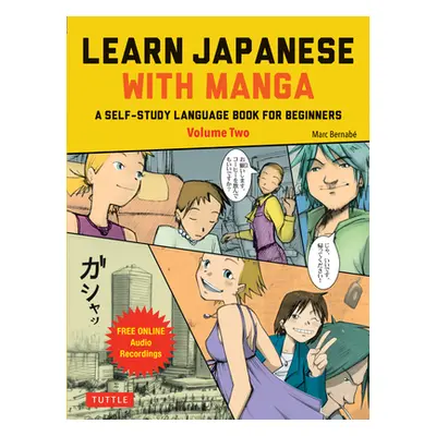 "Learn Japanese with Manga Volume Two: A Self-Study Language Guide (Free Online Audio)" - "" ("B