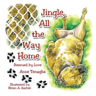 "Jingle, All the Way Home: Rescued by Love" - "" ("Tenaglia Anne")