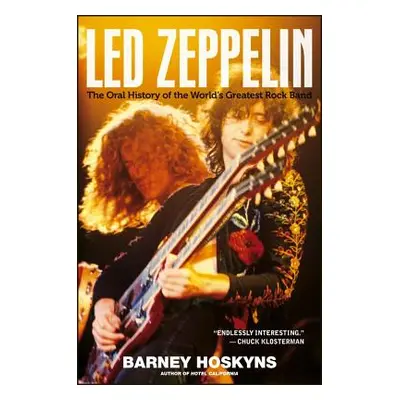 "Led Zeppelin: The Oral History of the World's Greatest Rock Band" - "" ("Hoskyns Barney")