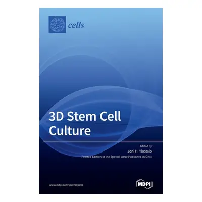 "3D Stem Cell Culture" - "" ("Ylostalo Joni H.")