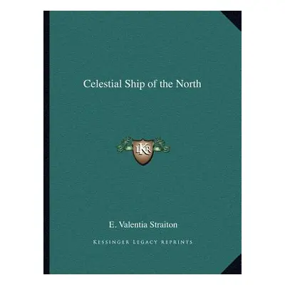 "Celestial Ship of the North" - "" ("Straiton E. Valentia")