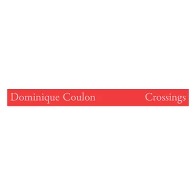 "Crossings: Dominique Coulon & Associs" - "" ("Coulon Dominique")