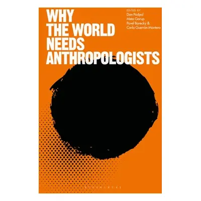 "Why the World Needs Anthropologists" - "" ("Podjed Dan")