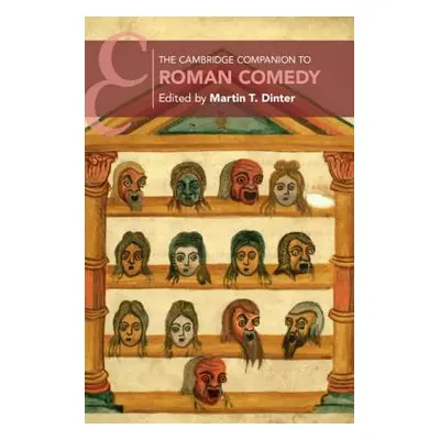 "The Cambridge Companion to Roman Comedy" - "" ("Dinter Martin T.")