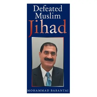 "Defeated Muslim Jihad" - "" ("Babantaj Mohammad")