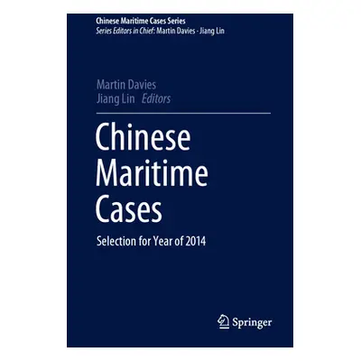 "Chinese Maritime Cases: Selection for Year of 2014" - "" ("Davies Martin")