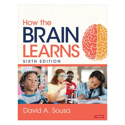 "How the Brain Learns" - "" ("Sousa David A.")