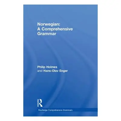 "Norwegian: A Comprehensive Grammar" - "" ("Holmes Philip")