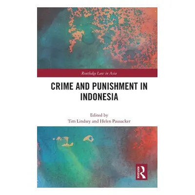 "Crime and Punishment in Indonesia" - "" ("Lindsey Tim")