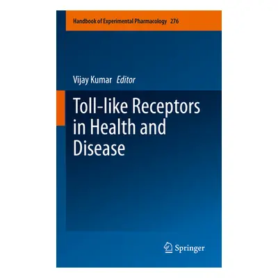 "Toll-Like Receptors in Health and Disease" - "" ("Kumar Vijay")