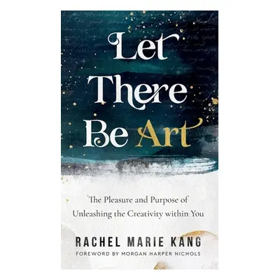 "Let There Be Art" - "" ("Kang Rachel Marie")