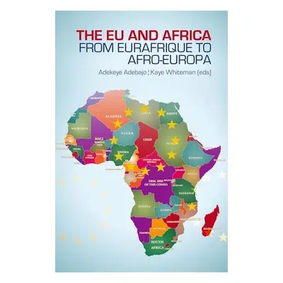 "Eu and Africa: From Eurafrique to Afro-Europa" - "" ("Adebajo Adekeye")