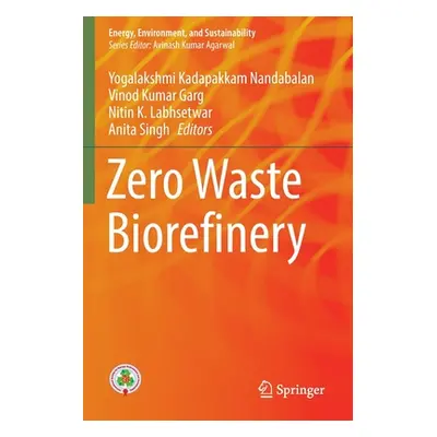 "Zero Waste Biorefinery" - "" ("Nandabalan Yogalakshmi Kadapakkam")