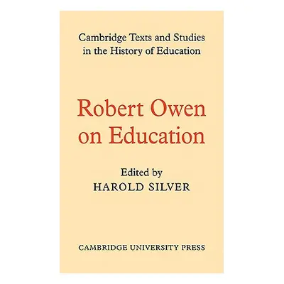 "Robert Owen on Education" - "" ("Owen Robert")