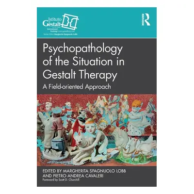 "Psychopathology of the Situation in Gestalt Therapy: A Field-oriented Approach" - "" ("Spagnuol