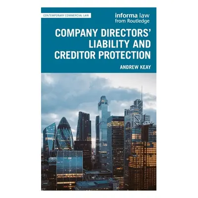 "Company Directors' Liability and Creditor Protection" - "" ("Keay Andrew")