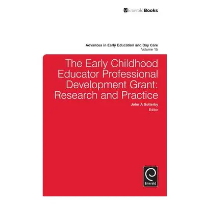 "The Early Childhood Educator Professional Development Grant: Research and Practice" - "" ("Sutt